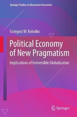 Political Economy of New Pragmatism(English, Hardcover, Kolodko Grzegorz W.)