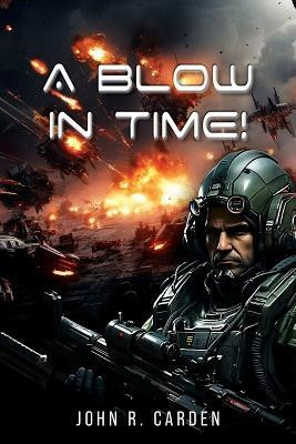 A Blow in Time(English, Paperback, Carden John R)