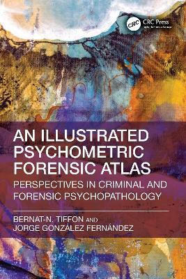 Illustrated Psychometric Forensic Atlas(English, Paperback, Tiffon Bernat-N.)