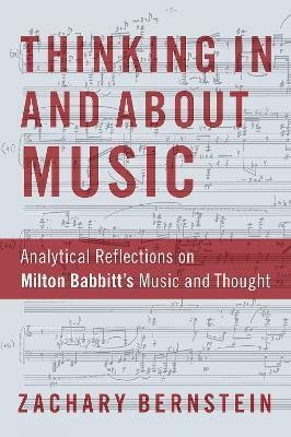 Thinking In and About Music(English, Hardcover, Bernstein Zachary)