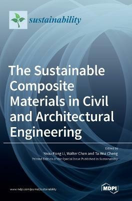 The Sustainable Composite Materials in Civil and Architectural Engineering(English, Hardcover, unknown)