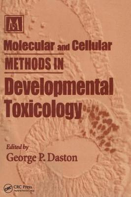 Molecular and Cellular Methods in Developmental Toxicology(English, Paperback, Daston George P.)