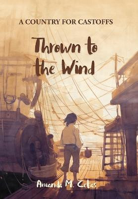 Thrown to the Wind(English, Hardcover, Cetas Amanda M)