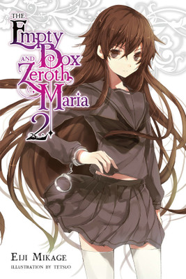 The Empty Box and Zeroth Maria, Vol. 2 (light novel)(English, Paperback, Mikage Eiji)