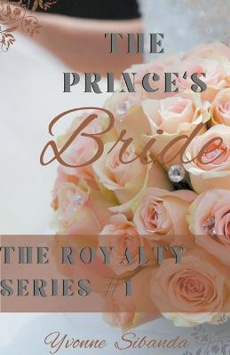 The Prince's Bride(English, Paperback, Sibanda Yvonne)