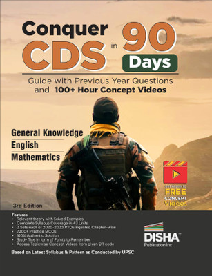 Conquer CDS in 90 Days - Guide with Previous Year Questions and 100+ Hour Concept Videos 3rd Edition | Mathematics, General Knowledge & English(Paperback, Disha Experts)