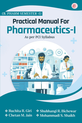 Practical Manual For Pharmaceutics-I(Paperback, Ruchita R Giri, Chetan M Jain, Shubhangi Bichewar, Mohammadi S Shaikh)