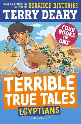 Terrible True Tales: Egyptians(English, Paperback, Deary Terry)