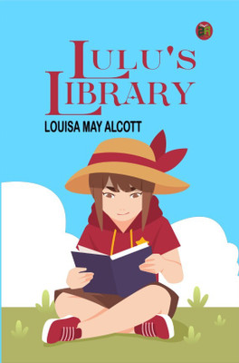 Lulu's Library(Hardcover, Louisa May Alcott)