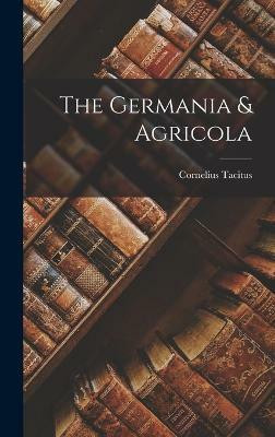 The Germania & Agricola(English, Hardcover, Tacitus Cornelius)