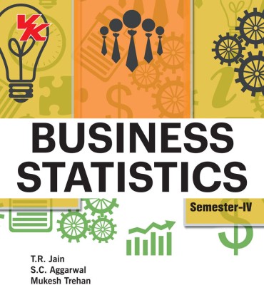 Business Statistics for B.Com-II Sem-IV KUK University Examination(Paperback, T.R Jain, S.C Aggarwal, Mukesh Trehan)
