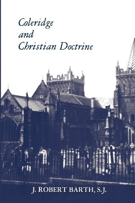 Coleridge and Christian Doctrine(English, Paperback, Barth Robert J.)