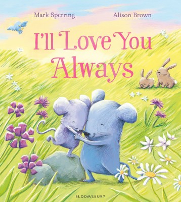 I'll Love You Always(English, Paperback, Sperring Mark)