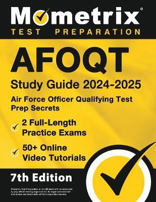 Afoqt Study Guide 2024-2025 - Air Force Officer Qualifying Test Prep Secrets, 2 Full-Length Practice Exams, 50+ Online Video Tutorials(English, Paperback, unknown)