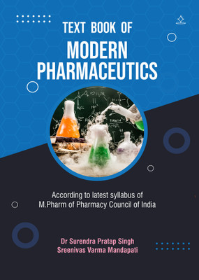 TEXT BOOK OF MODERN PHARMACEUTICS - According to latest syllabus of M.Pharm of Pharmacy Council of India(Paperback, Dr Surendra Pratap Singh, Sreenivas Varma Mandapati)