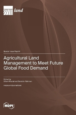 Agricultural Land Management to Meet Future Global Food Demand(English, Hardcover, unknown)