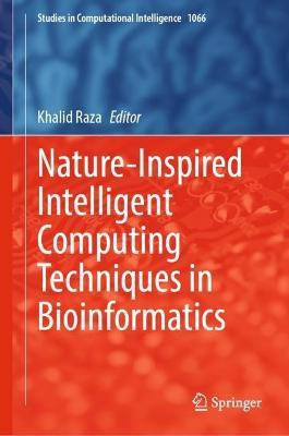 Nature-Inspired Intelligent Computing Techniques in Bioinformatics(English, Hardcover, unknown)