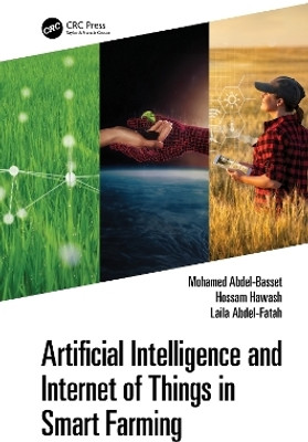 Artificial Intelligence and Internet of Things in Smart Farming(English, Hardcover, Abdel-Basset Mohamed)