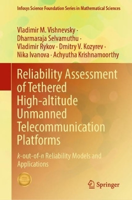 Reliability Assessment of Tethered High-altitude Unmanned Telecommunication Platforms(English, Hardcover, Vishnevsky Vladimir M.)