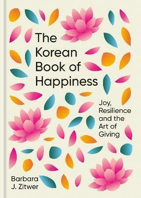 The Korean Book of Happiness(English, Hardcover, ZITWER BARBARA J.)