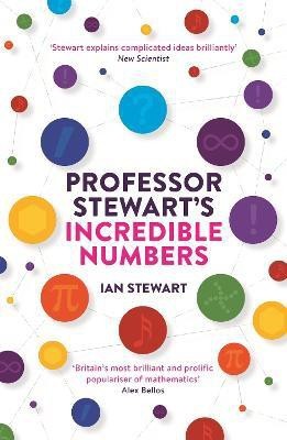 Professor Stewart's Incredible Numbers(English, Paperback, Stewart Ian Professor)