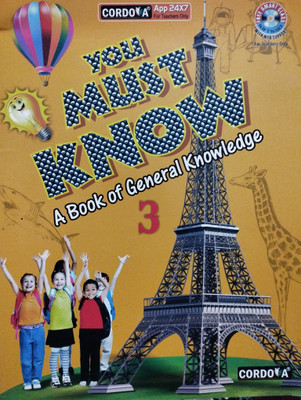 You must know A BOOK OF GENERAL KNOWLEDGE CLASS 3(Paperback, Dhiren M doshi)