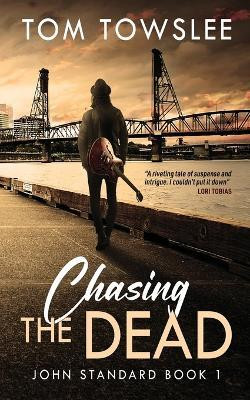 Chasing The Dead(English, Paperback, Towslee Tom)