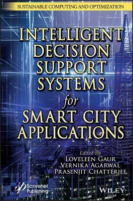 Intelligent Decision Support Systems for Smart City Applications(English, Hardcover, unknown)
