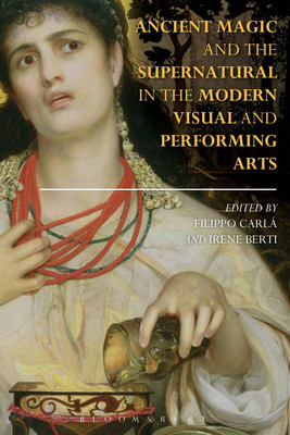 Ancient Magic and the Supernatural in the Modern Visual and Performing Arts(English, Paperback, unknown)