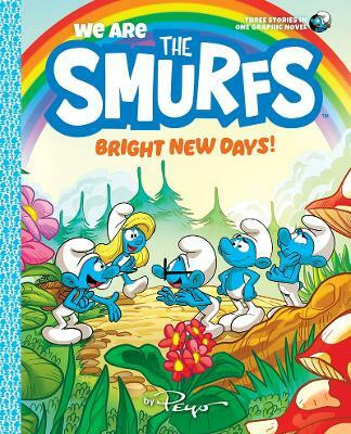 We Are the Smurfs: Bright New Days! (We Are the Smurfs Book 3)(English, Hardcover, Peyo)