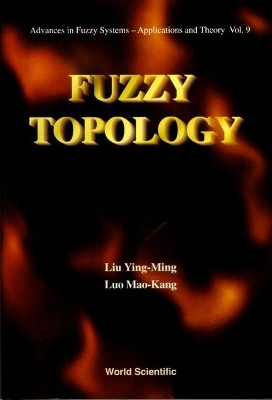 Fuzzy Topology(English, Hardcover, Liu Ying-ming)