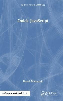 Quick JavaScript(English, Hardcover, Matuszek David)