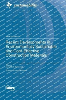 Recent Developments in Environmentally Sustainable and Cost-Effective Construction Materials(English, Hardcover, unknown)