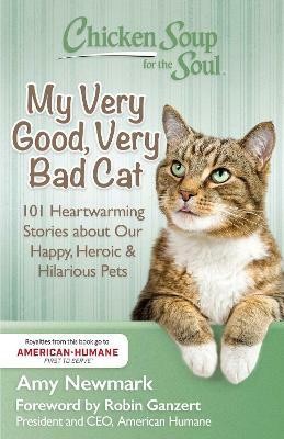 Chicken Soup for the Soul: My Very Good, Very Bad Cat(English, Paperback, Newmark Amy)