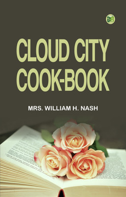 Cloud City Cook-Book(Paperback, Mrs. William H. Nash)
