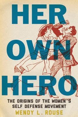 Her Own Hero(English, Electronic book text, Rouse Wendy L.)