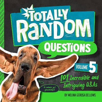 Totally Random Questions Volume 5(English, Paperback, Bellows Melina Gerosa)