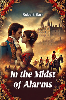 In the Midst of Alarms(English, Paperback, Barr Robert)