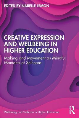 Creative Expression and Wellbeing in Higher Education(English, Paperback, unknown)