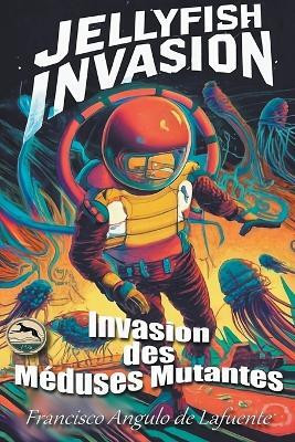 Invasion des Meduses Mutantes(French, Paperback, Lafuente Francisco Angulo de)