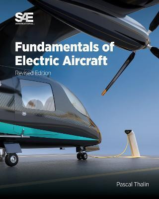 Fundamentals of Electric Aircraft, Revised Edition(English, Paperback, Thalin Pascal)