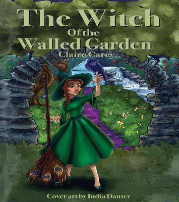 The Witch of the Walled Garden(English, Paperback, Carey Claire)