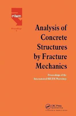 Analysis of Concrete Structures by Fracture Mechanics(English, Hardcover, unknown)