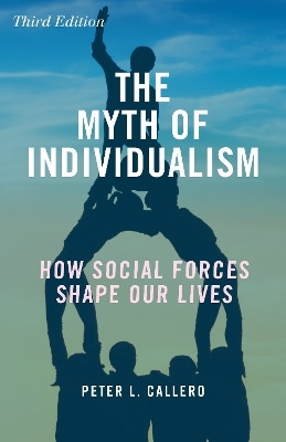 The Myth of Individualism(English, Paperback, Callero Peter L.)