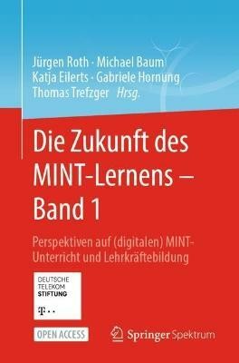 Die Zukunft des MINT-Lernens - Band 1(German, Paperback, unknown)