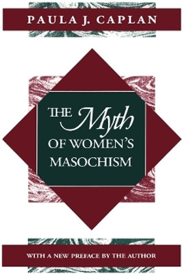 The Myth of Women's Masochism(English, Electronic book text, Caplan Paula)