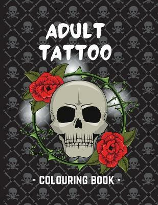 Adult Tattoo Colouring Book(English, Paperback, Hannah's Made With Love)