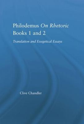 Philodemus on Rhetoric Books 1 and 2(English, Paperback, Chandler Clive)