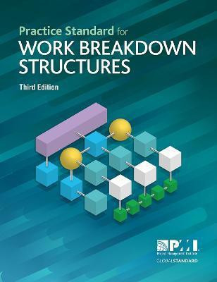 Practice Standard for Work Breakdown Structures - Third Edition(English, Paperback, Institute Project Management)