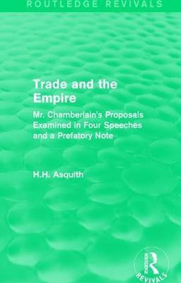 Routledge Revivals: Trade and the Empire (1903)(English, Paperback, Asquith H.H.)